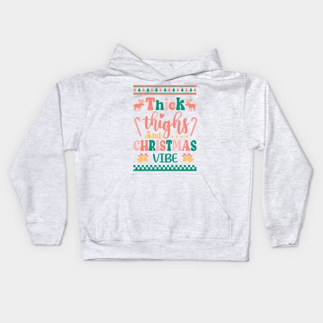 Thick Thighs & Christmas Vibes Sublimation Kids Hoodie by TeesByKimchi